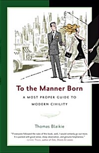 To the Manner Born (Hardcover)