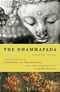 The Dhammapada: Verses on the Way (Paperback)