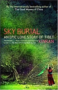 Sky Burial: An Epic Love Story of Tibet (Paperback)