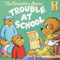 The Berenstain Bears and the Trouble at School (Paperback) - The Berenstain Bears #50