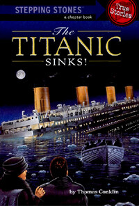 The Titanic Sinks! (Totally True Adventures): How the Unsinkable Ship Met with Shocking Disaster . . . (Paperback)