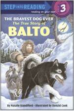 The Bravest Dog Ever: The True Story of Balto (Paperback)