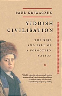 Yiddish Civilisation: The Rise and Fall of a Forgotten Nation (Paperback)