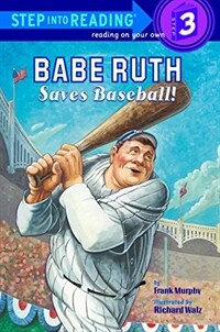 Babe Ruth Saves Baseball! (Paperback)