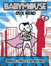 Our Hero (Paperback) - Babymouse