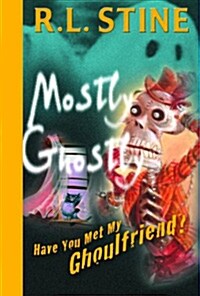 Have You Met My Ghoulfriend? (Hardcover)