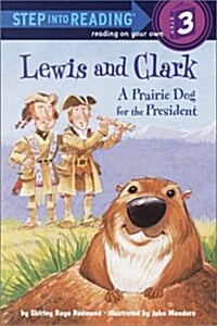 Lewis and Clark: A Prairie Dog for the President (Paperback)