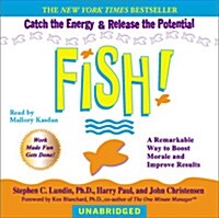 Fish!: A Remarkable Way to Boost Morale and Improve Results (Audio CD)