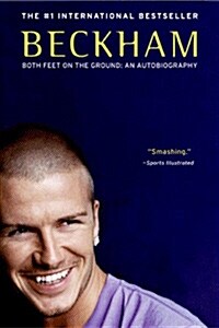 Beckham: Both Feet on the Ground: An Autobiography (Paperback)