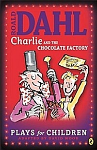 Charlie and the Chocolate Factory : Plays for Children (Paperback)