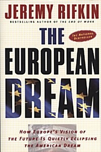 [중고] The European Dream: How Europe‘s Vision of the Future Is Quietly Eclipsing the American Dream (Paperback)