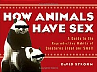 How Animals Have Sex (Paperback)
