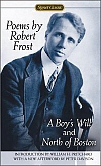 Poems by Robert Frost: A Boys Will and North of Boston (Mass Market Paperback)