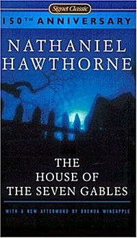 The House of the Seven Gables (Paperback, 150th, Anniversary)