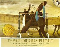(The)glorious flight:across the Channel with Louis Bl´eriot, July25, 1909