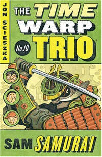 Sam Samurai (Paperback) - Time Warp Trio #10