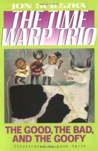 The Good, the Bad, and the Goofy #3 (Paperback) - Time Warp Trio #03