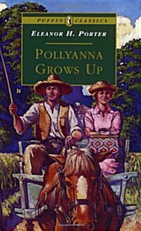 Pollyanna Grows Up (Paperback, Reissue)