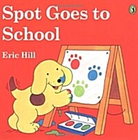 Spot Goes to School (Paperback)