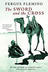 The Sword and the Cross: Two Men and an Empire of Sand (Paperback)