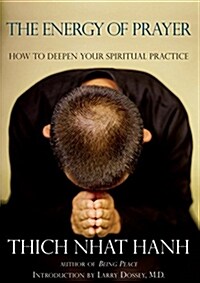 The Energy of Prayer: How to Deepen Your Spiritual Practice (Paperback)