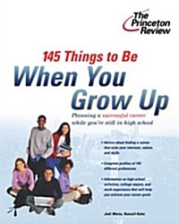 145 Things to Be When You Grow Up (Paperback)