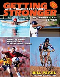 Getting Stronger: Weight Training for Sports (Paperback, 20, Anniversary)