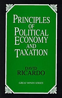 Principles of Political Economy and Taxation (Paperback)