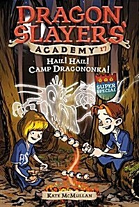 [중고] Hail! Hail! Camp Dragononka: Dragon Slayer‘s Academy 17 (Paperback)