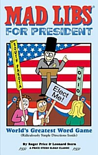 Mad Libs for President: Worlds Greatest Word Game (Paperback)