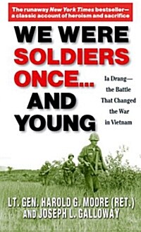 We Were Soldiers Once... and Young: Ia Drang - The Battle That Changed the War in Vietnam (Mass Market Paperback, Revised)