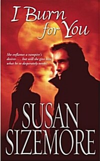 I Burn for You (Mass Market Paperback)