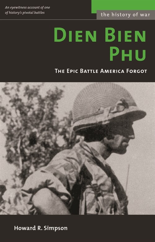 Dien Bien Phu: The Epic Battle America Forgot (Paperback, Revised)