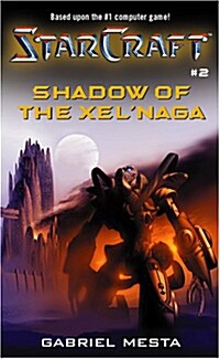 Starcraft: Shadow of the Xelnaga (Mass Market Paperback)