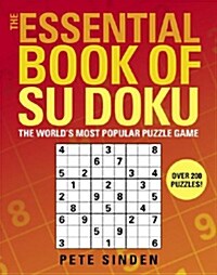 The Essential Book of Su Doku: The Worlds Most Popular Puzzle Game (Paperback)