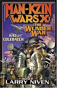 Man-Kzin Wars X: The Wunder War (Mass Market Paperback)