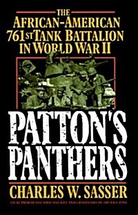 Pattons Panthers: The African-American 761st Tank Battalion in World War II (Paperback, Original)