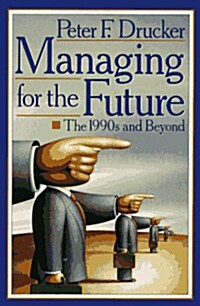 [중고] Managing for the Future (Paperback, Reprint)