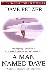 A Man Named Dave: A Story of Triumph and Forgiveness (Paperback)