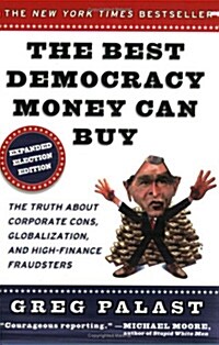 The Best Democracy Money Can Buy (Paperback, Revised)