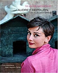Audrey Hepburn, an Elegant Spirit: Audrey Hepburn, an Elegant Spirit (Paperback)