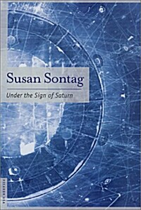 Under the Sign of Saturn: Essays (Paperback)