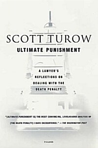 Ultimate Punishment: A Lawyers Reflections on Dealing with the Death Penalty (Paperback)