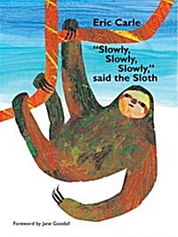 [중고] ˝slowly, Slowly, Slowly,˝ Said the Sloth (Hardcover)