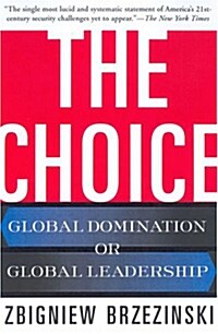 [중고] The Choice: Global Domination or Global Leadership (Paperback, Revised)
