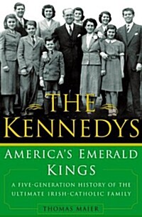 The Kennedys: Americas Emerald Kings (Paperback)