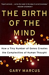 [중고] The Birth of the Mind: How a Tiny Number of Genes Creates the Complexities of Human Thought (Paperback)