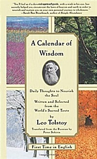 A Calendar of Wisdom: Daily Thoughts to Nourish the Soul, Written and Selected from the Worlds Sacred Texts (Hardcover)