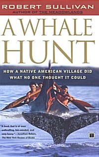 A Whale Hunt: How a Native American Village Did What No One Thought It Could (Paperback)