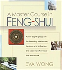 A Master Course in Feng-Shui (Paperback)
